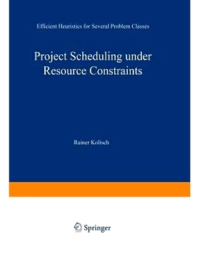 预订 Project Scheduling Under Resource Constraints: Efficient Heuristics for Several Problem Classes