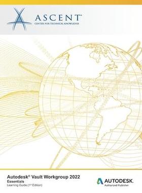 [预订]Autodesk Vault Workgroup 2022: Essentials: Autodesk Authorized Publisher 9781956032314