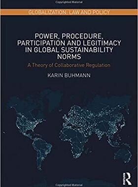 【预售】Power, Procedure, Participation and Legitimacy in Global Sustainability Norms