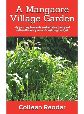 预订 A Mangaore Village Garden: My journey towards sustainable back yard self-sufficiency on a shoestring budget.: 97810