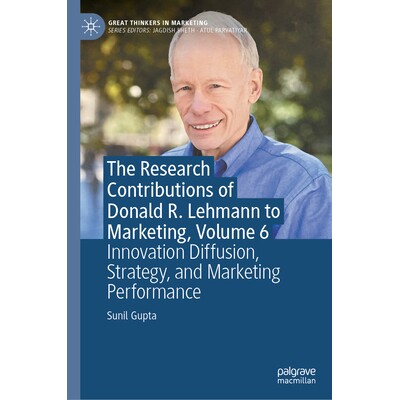 预订 The Research Contributions of Donald R. Lehmann to Marketing, Volume 6: Innovation Diffusion, Strategy, and Marketi