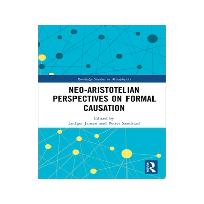 预订 Neo-Aristotelian Perspectives on Formal Causation