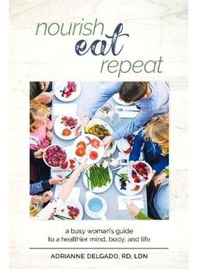 预订 Nourish, Eat, Repeat: A busy woman's guide to a healthier mind, body, and life