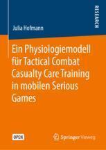 预订 Ein Physiologiemodell für Tactical Combat Casualty Care Training in mobilen Serious Games