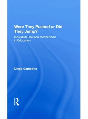预订 Were They Pushed or Did They Jump?: Individual Decision Mechanisms in Education: 9780367213497