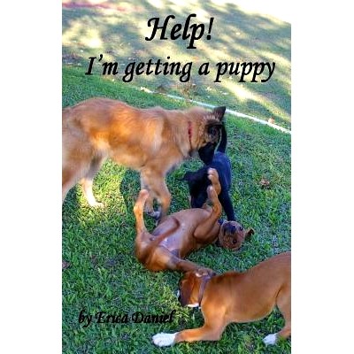 预订 Help! I’m Getting a Puppy: 9781533655004