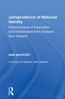 [预订]Jurisprudence of National Identity: Kaleidoscopes of Imperialism and Globalisation from Aotearoa New Zealand