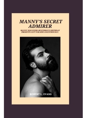 预订 Manny’s Secret Admirer: Manny Discovers Mysterious Birthday Presents Left for Him Anonymously: 9798324174149