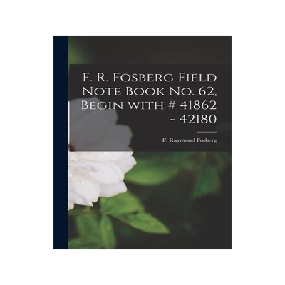 [预订]F. R. Fosberg Field Note Book *Begin With # 41862 - 42180 9781014576651