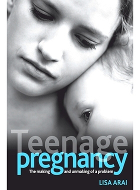 预订 Teenage Pregnancy: The Making and Unmaking of a Problem: 9781847420756