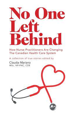 预订 No One Left Behind: How Nurse Practitioners Are Changing The Canadian Health Care System