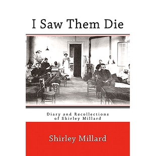 预订 I Saw Them Die: Diary and Recollections of Shirley Millard: 9781610270236