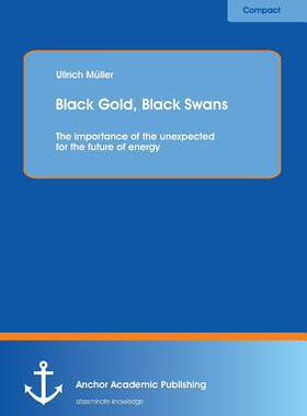 [预订]Black Gold, Black Swans: The Importance of the Unexpected for the Future of Energy 9783954890859