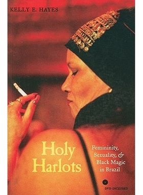 预订 Holy Harlots: Femininity, Sexuality, and Black Magic in Brazil: 9780520262652