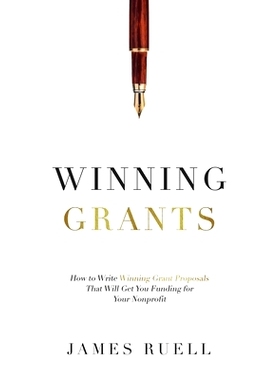 预订 Winning Grants: How to Write Winning Grant Proposals That Will Get You Funding for Your Nonprofit: 9781915710017