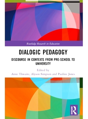 预订 Dialogic Pedagogy: Discourse in Contexts from Pre-school to University: 9781032284101