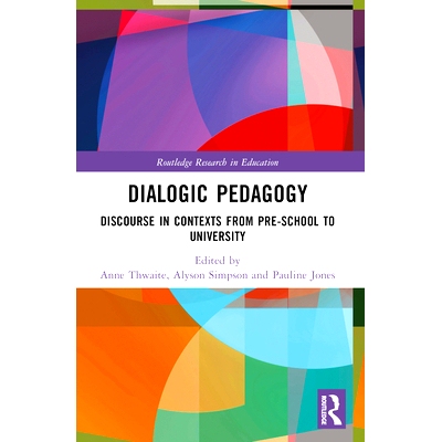 预订 Dialogic Pedagogy: Discourse in Contexts from Pre-school to University: 9781032284101