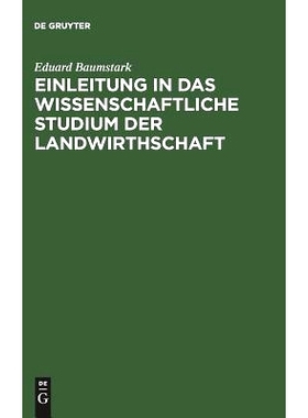 预订 Einleitung in das wissenschaftliche Studium der Landwirthschaft: Wirklich gehaltene Vorlesungen: 9783111217598