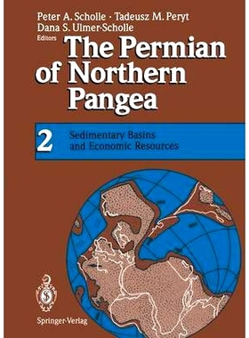预订 The Permian of Northern Pangea: Volume 2: Sedimentary Basins and Economic Resources 北盘古大陆二叠纪: 9783642785924