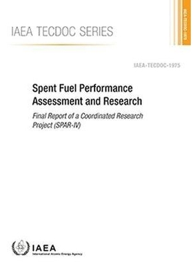 预订 Spent Fuel Performance Assessment and Research 乏燃料性能评估和研究：协调研究项目的*终报告（SPAR-IV）: 978920128221
