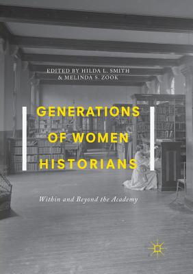 【预订】Generations of Women Historians: Within and Beyond the Academy