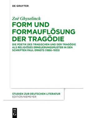 预订 Form und Formauflösung der Tragödie: Die Poetik des Tragischen und der Tragödie als religiöses Erneuerungsmuste