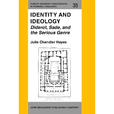 预订 Identity and Ideology. Diderot, Sade, and the Serious Genre.: 9789027217554