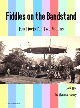预订 Fiddles on the Bandstand, Fun Duets for Two Violins, Book One: 9781635232066