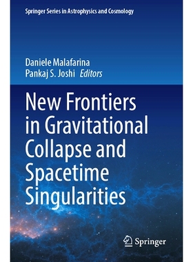 预订 New Frontiers in Gravitational Collapse and Spacetime Singularities 引力坍缩和时空奇点的新前沿: 9789819711741