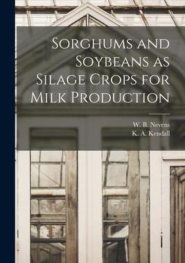 [预订]Sorghums and Soybeans as Silage Crops for Milk Production 9781014162243