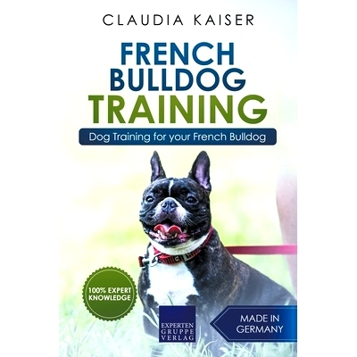 预订 French Bulldog Training: Dog Training for Your French Bulldog Puppy: 9781393523086