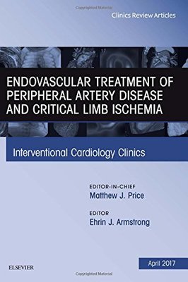 【预订】Endovascular Treatment of Peripheral Artery Disease and Critical Limb Ischemia, An Issue of Interventional...