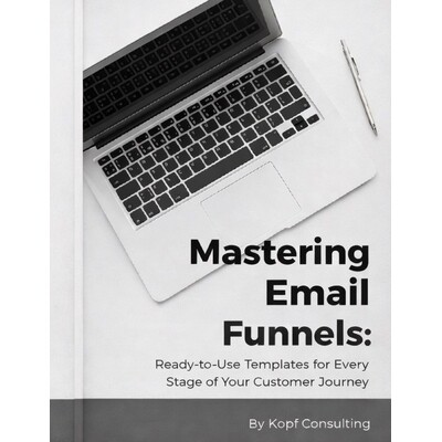预订 Mastering Your Email Funnels: Ready-to-Use Templates for Every Stage of Your Customer Journey 9798245722597
