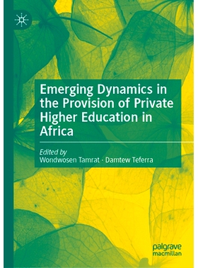 预订 Emerging Dynamics in the Provision of Private Higher Education in Africa 非洲提供私立高等教育的新兴动力: 9783031568