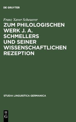 【预订】Zum philologischen Werk J. A. Schmellers und seiner wissenschaftlich 9783110146509