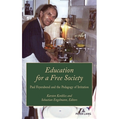 预订 Education for a Free Society: Paul Feyerabend and the Pedagogy of Irritation 自由社会的教育: 9781636676975