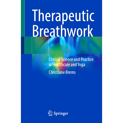 预订 Therapeutic Breathwork: Clinical Science and Practice in Healthcare and Yoga *呼吸法：*保健与瑜伽的临床科学与