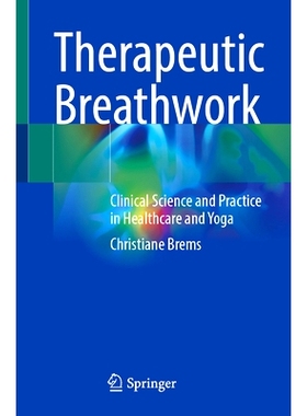 预订 Therapeutic Breathwork: Clinical Science and Practice in Healthcare and Yoga *呼吸法：*保健与瑜伽的临床科学与