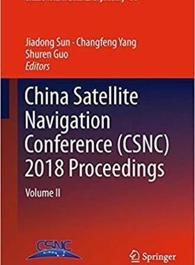【预售】China Satellite Navigation Conference (CSNC) 2018 Proceedings