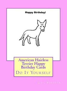 预订 American Hairless Terrier Happy Birthday Cards: Do It Yourself: 9781533198327