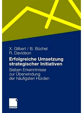 预订 Erfolgreiche Umsetzung strategischer Initiativen: Sieben Erkenntnisse zur Überwindung der häufigsten Hürden: 978