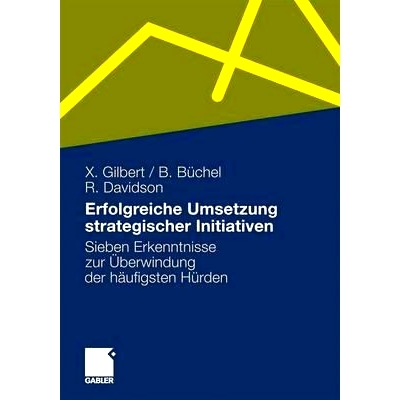 预订 Erfolgreiche Umsetzung strategischer Initiativen: Sieben Erkenntnisse zur Überwindung der häufigsten Hürden: 978