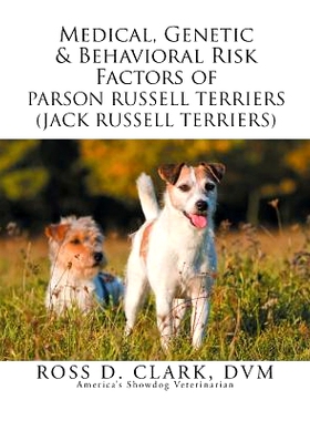 预订 Medical, Genetic & Behavioral Risk Factors of Parson Russell Terriers (Jack Russell Terriers): 9781499094374