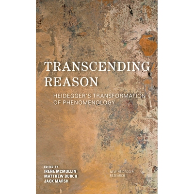 预订 Transcending Reason: Heidegger on Rationality *理性：海德格尔对理性的重新概念化: 9781786609588