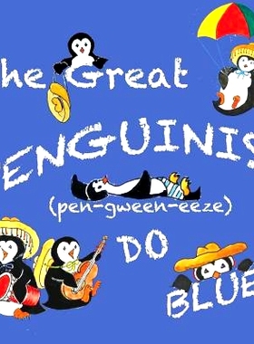 预订 The Great Penguinis (pen-gween-eeze) Do Blue: 9780986198700