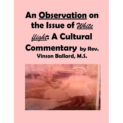 预订 An Observation on the Issue of White flight: A Cultural Commentary: 9781539043027