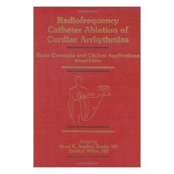 预订 Radiofrequency Catheter Ablation Of Cardiac Arrhythmias 2E 心律失常的射频导管消融治疗 第2版: 9780879934385