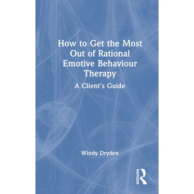 预订 How to Get the Most Out of Rational Emotive Behaviour Therapy: A Client’s Guide 如何*限度地发挥理性情绪行为疗法的