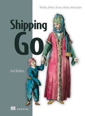[预订]Shipping Go: Develop, Deliver, Discuss, Design, and Go Again 9781617299506