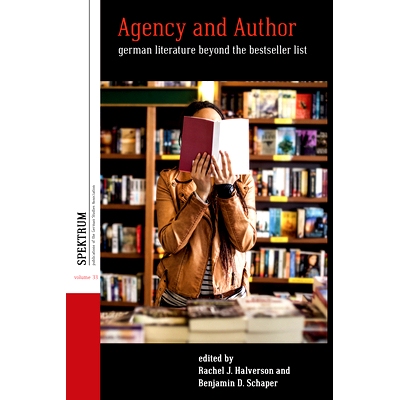 预订 Agency and Author: German Literature Beyond the Bestseller List: 9781805398011